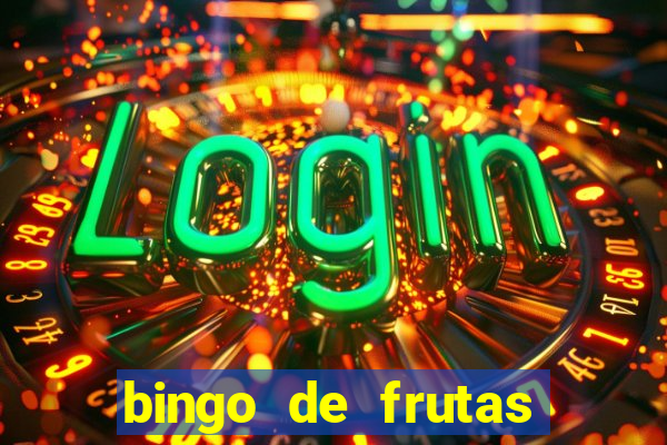 bingo de frutas para imprimir pdf